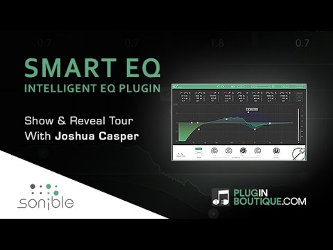 Smart:EQ By Sonible - EQ Plugin Show & Reveal - With Joshua Casper