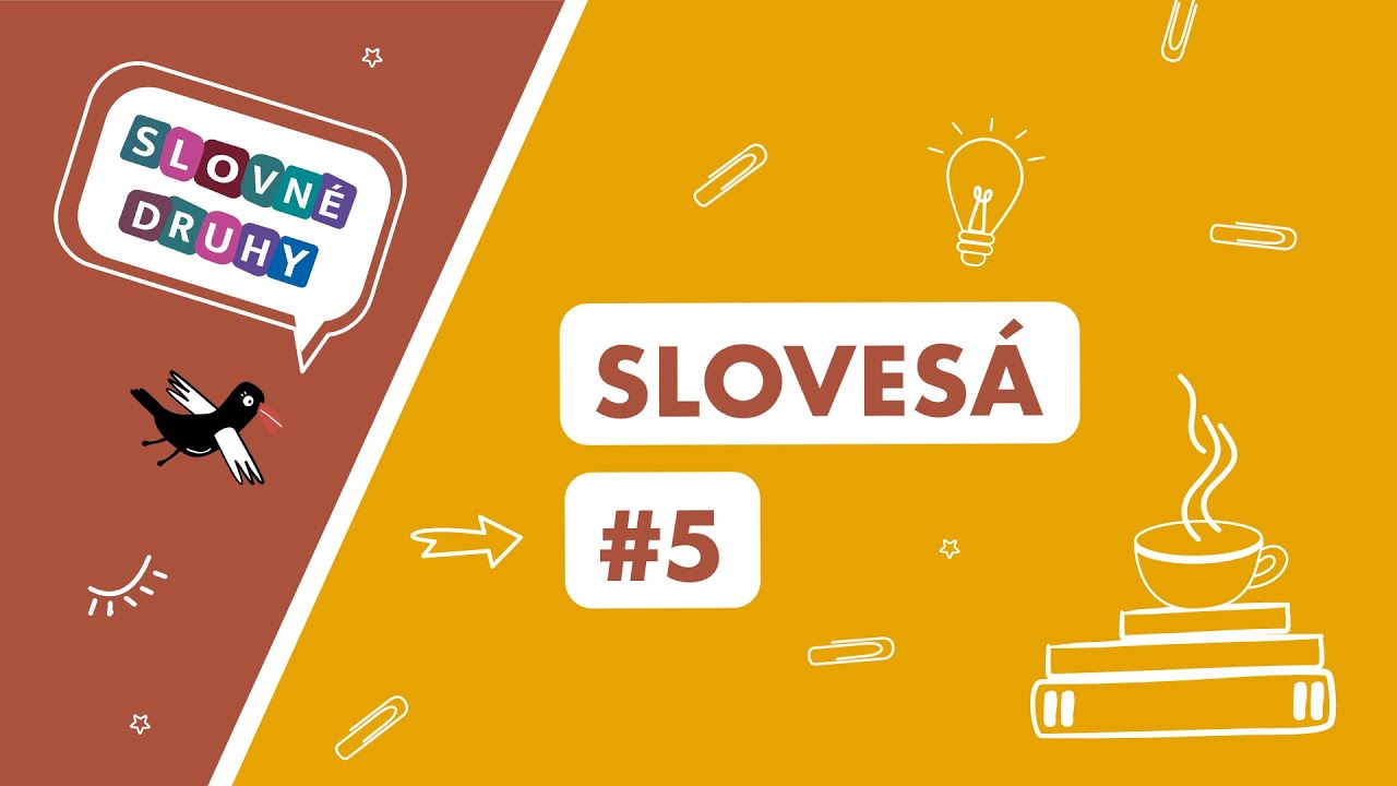 Slovesá. Plnovýznamové a neplnovýznamové. 5. časť