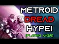 Metroid Dread HYPE! Let&#39;s play AM2R To Celebrate!