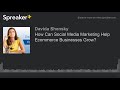 How Can Social Media Marketing Help Ecommerce Businesses Grow?