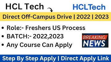 HCL Tech Off-Campus Drive 2023, 2022 BATCH | US Process Role | Any Course | Don