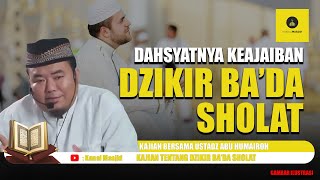 Dahsyatnya Keajaiban Dzikir Ba'da Sholat kajian bersama Ustadz Abu Humairoh