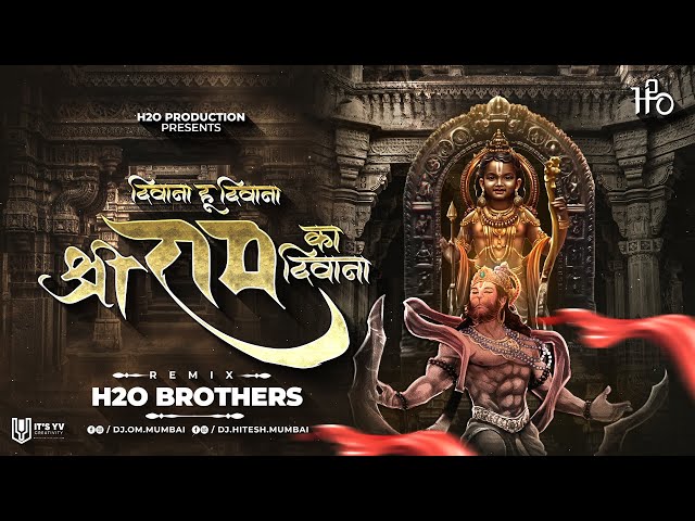 Deewana Hu Deewana Shri Ram Ka Deewana | Remix | H2O BROTHERS | श्री राम का दिवाना | H2O Vol.2 class=