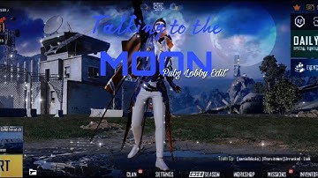 Pubg lobby video | Talking To The Moon X playdate mashup  | EX Ryan