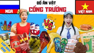 ĐỒ ĂN VẶT CỔNG TRƯỜNG VIỆT NAM vs NGA - Đùi gà nước nào khổng lồ hơn?