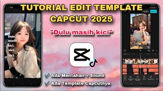 Download Lagu Tutorial Edit Template Capcut DULU MASIH KICI KICI NONA 2025 MP3