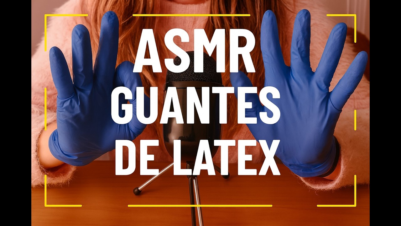 ASMR GUANTES DE LÁTEX 🤍 | Movimientos visuales para Dormir