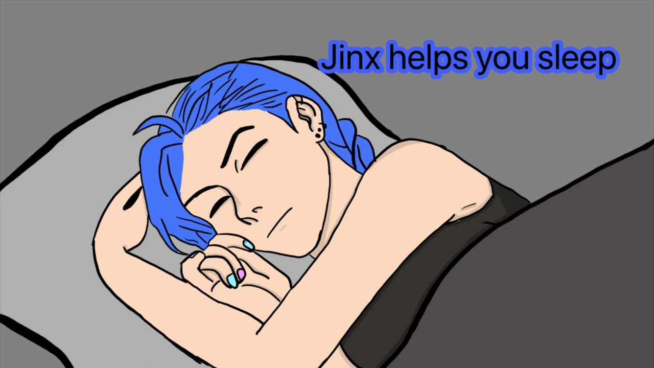 Jinx helps you sleep