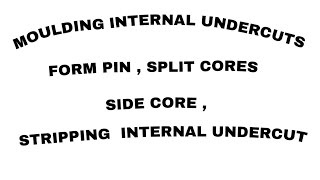 FORM PIN , SPLIT CORES ,  STRIPPING  INTERNAL UNDERCUTS In हिंदी