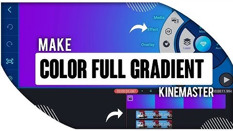 How To Make Gradient In Kinemaster - Color Full Gradient Tutorial - 2020 Hindi - Kinemaster Editing