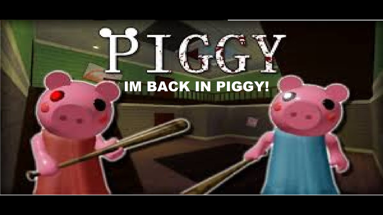 Im back in piggy!! - YouTube