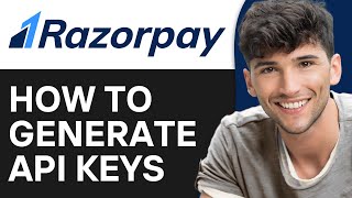 How to Generate API Keys from Razorpay (2024)