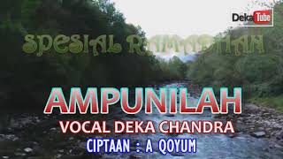 Ampunilah KARAOKE NADA PRIA Deka Chandra