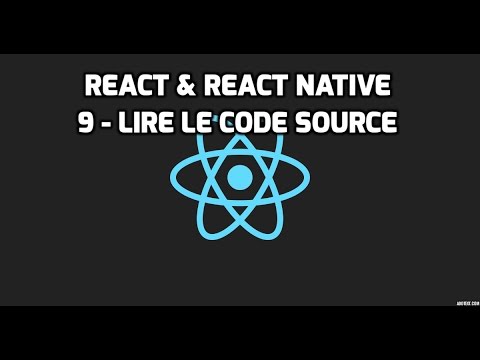 Formation React & React Native - 9 - Lire le code source - YouTube