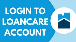 How To Login To LoanCare Account 2026