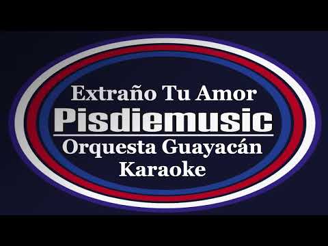 Extraño Tu Amor, Orquesta Guayacan - Karaoke Completo