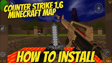 HOW TO INSTALL Counter Strike 1.6 Minecraft Map MOBILE/PC