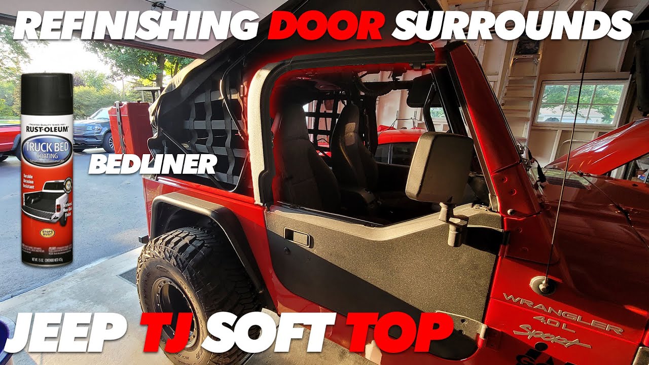 Jeep TJ Door Surrounds Refinish Soft Top - YouTube