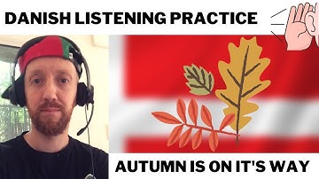 Danish Listening Practice | Autumn is on it