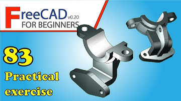 FreeCAD Beginners tutorial: practical exercise 83