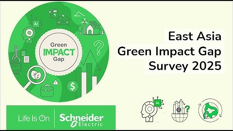 East Asia Green Impact Gap Survey 2025 | Schneider Electric