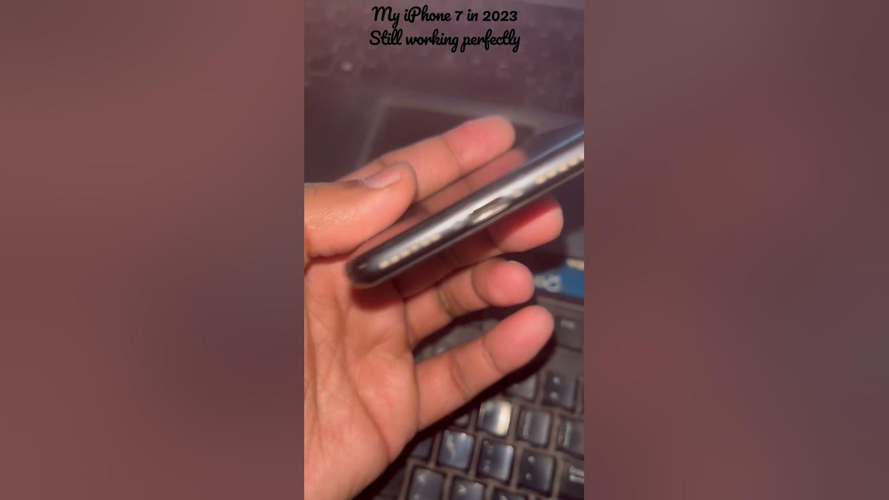 iphone7 iphone iPhone 7 Still working perfectly in 2023 YouTube