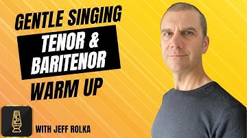 Gentle Singing Warm Up Tenor and Baritenor Range