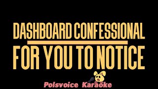 Dashboard Confessional - For You To Notice (Karaoke)