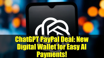ChatGPT PayPal Deal: New Digital Wallet for Easy AI Payments!