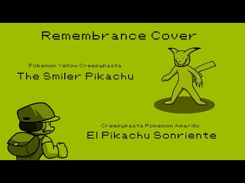 Remembrance Cover - Pokemon Yellow Creepypasta [The Smiler Pikachu]