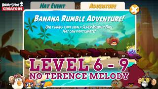 Banana Rumble level 6 - 9 no Terence or Melody | Angry Birds 2 Super Monkey Ball Hats screenshot 1