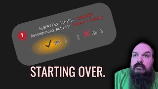 The Algorithm Was Confused — So I Restarted
