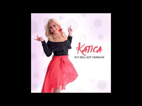 Katica - Elraboltad a szívem