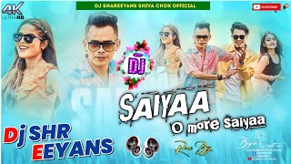 Urgen Dog _ Saiyaa O More Saiyaa dj Remix _ new Nepali Dj song _ Saiyaa _Dj Shreeyans 11 Shiba Chok
