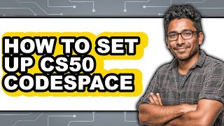 How to Set Up Cs50 Codespace (easy Method)