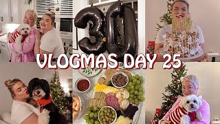 MY 30th BIRTHDAY + CHRISTMAS EVE PARTY | VLOGMAS DAY 25