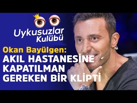 Okan Bayülgen: Araba, akıl hastanesine kapatılman gereken bir klipti