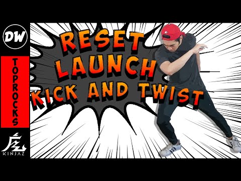 How To Breakdance | Breakdance Toprocks - Reset Launch Kick and Twist  | Basic Breakdance Steps