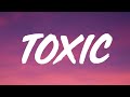 BoyWithUke Toxic Lyrics All My Friends Are Toxic BoyWithUke Toxic Lyrics All My Friends Are Toxic