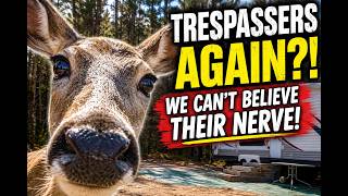 What a Week! Wild Trespassers Are Back!