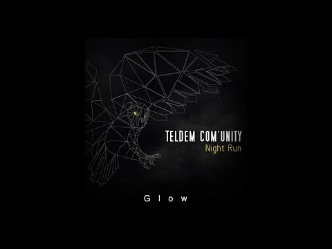 TelDem Com'unity - Glow (Audio/NightRun)