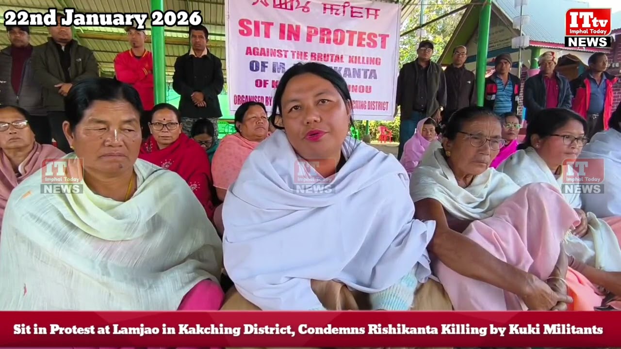 Sit in Protest at Lamjao in Kakching District, Condemns Rishikanta Killing by Kuki Militants