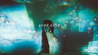 good days - sza (slowed + reverb) [w/lyrics]