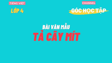 Tả cây mít - Bài văn mẫu tiếng việt lớp 4