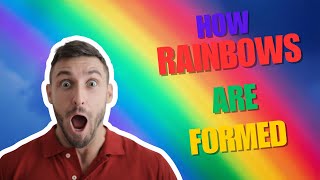 The Amazing Science Behind RAINBOWS! | Everyday Science Explained