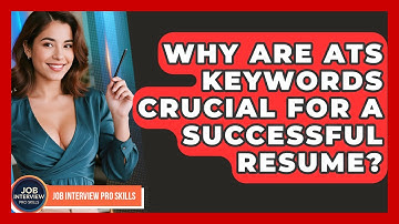 Why Are ATS Keywords Crucial For A Successful Resume? - Job Interview Pro Skills