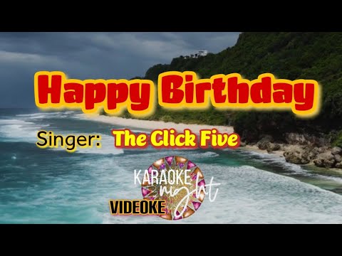 Happy Birthday  The Click Five  Karaoke  Videoke