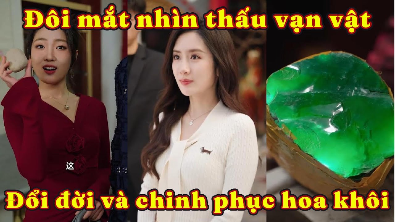 Bị bạn gái bỏ vì nghèo, anh dùng 'Mắt Thần' hóa tỷ phú, khiến Hoa khôi chủ động tỏ tình!