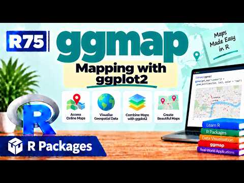R75 | ggmap — Mapping with ggplot2 | R Packages | Uplatz