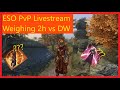 ESO PvP Livestream - 2h vs DW